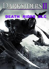

Darksiders 2 DLC - Death Rides (PC)