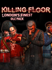 

Killing Floor - "London's Finest" DLC Character pack (PC)