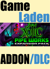 

Xotic Pipeworks (PC)